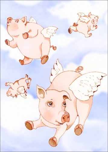 When Pigs Fly